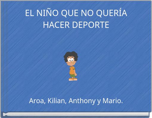 EL NIÑO QUE NO QUERÍA HACER DEPORTE