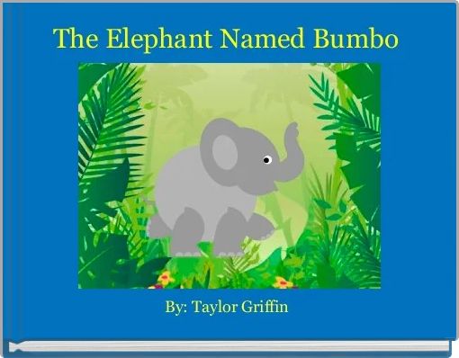 The Elephant Named Bumbo 