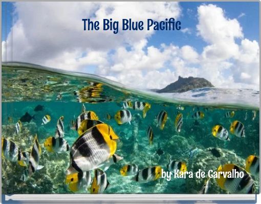 The Big Blue Pacific