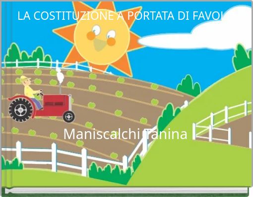 LA COSTITUZIONE A PORTATA DI FAVOLA Maniscalchi Tanina