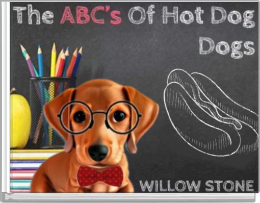 The ABC's Of Hot Dog Dogs