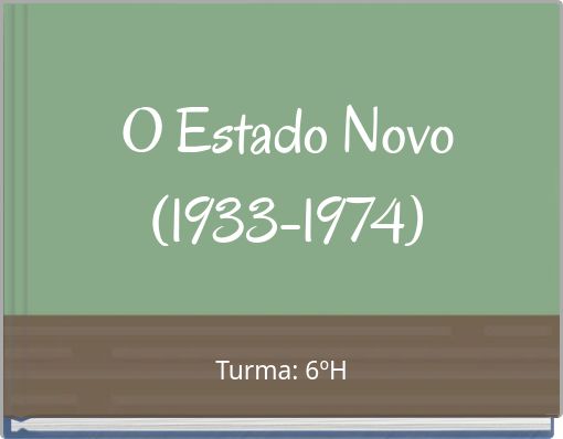 O Estado Novo (1933-1974)