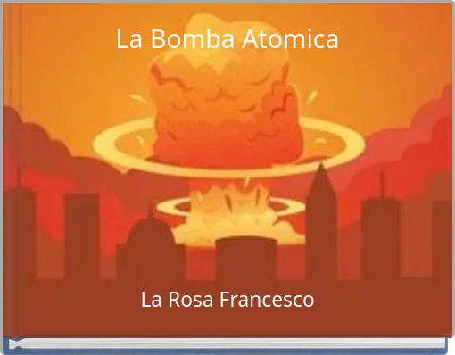 Book Cover for: La Bomba Atomica