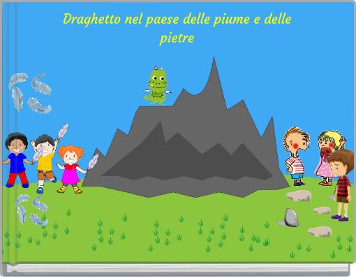 Draghetto nel paese delle piume e delle pietre