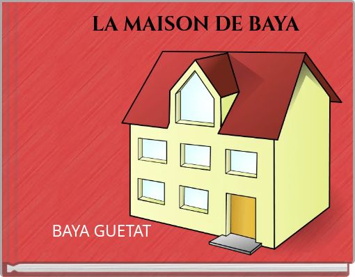 Front cover of 'LA MAISON DE BAYA' 