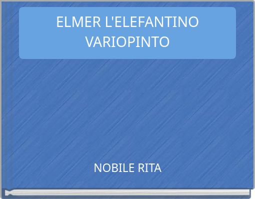 ELMER L'ELEFANTINO VARIOPINTO