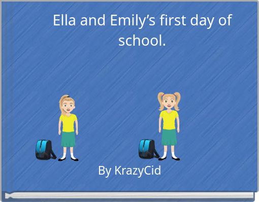 Ella and Emily’s first day of school.