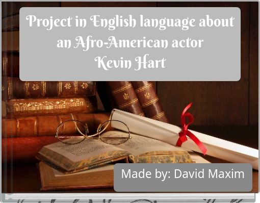 Project in English language about an Afro-American actor Kevin Hart
