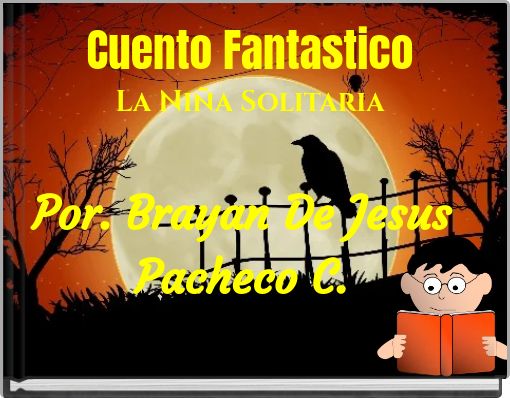 Cuento Fantastico La Ni&ntilde;a Solitaria
