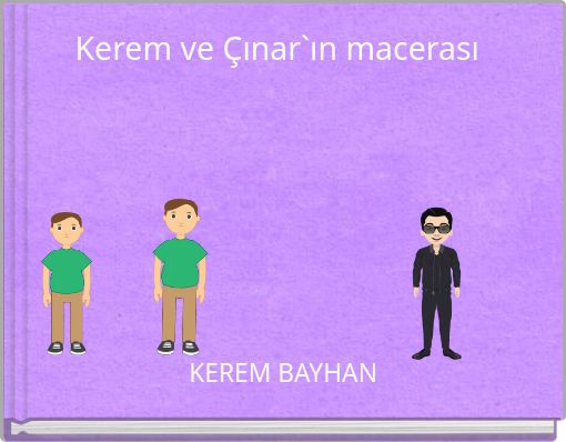 Kerem ve Çınar`ın macerası