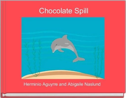 Front cover of ' Chocolate Spill' 