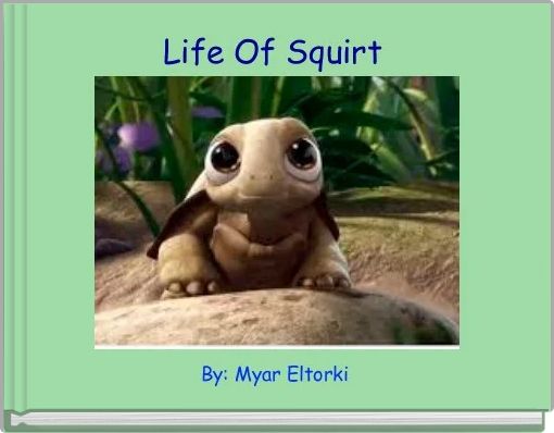 Front cover of 'Life Of Squirt ' 