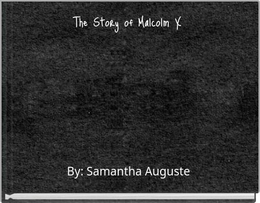 The Story of Malcolm X