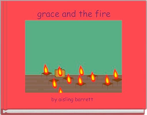 grace and the fire