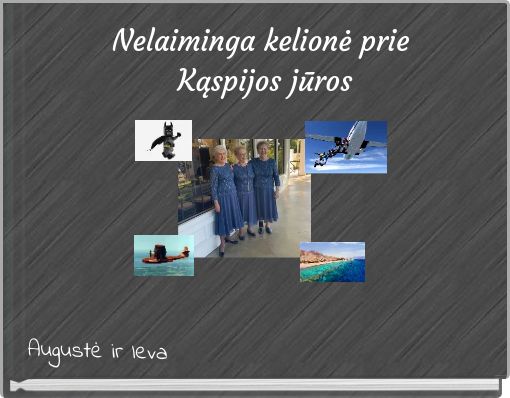 Nelaiminga kelionė prie Kąspijos jūros