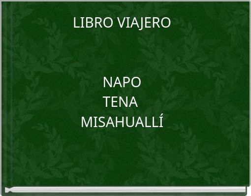 LIBRO VIAJERO NAPO TENA MISAHUALLÍ