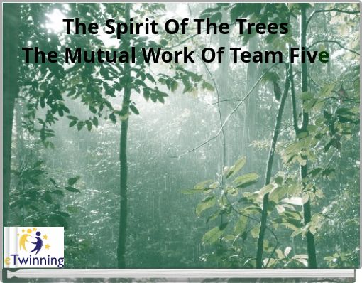 The Spirit Of The Trees The Mutual Work Of Team Five