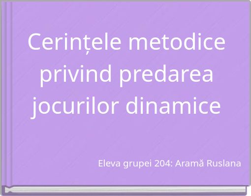Cerințele metodice privind predarea jocurilor dinamice