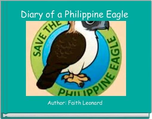 Book Cover for: Diary of a Philippine Eagle 
