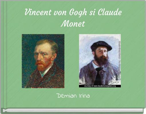 Vincent von Gogh si Claude Monet