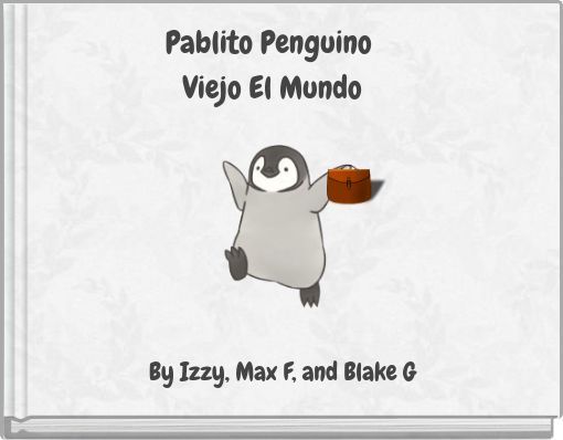 Pablito Penguino Viejo El Mundo