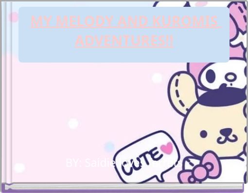 Front cover of 'MY MELODY AND KUROMIS ADVENTURES!!' 