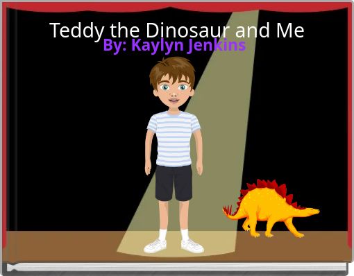 Teddy the Dinosaur and Me