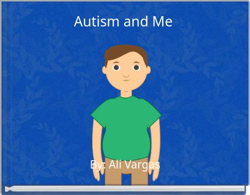 Autism and Me