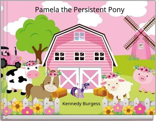 Pamela the Persistent Pony