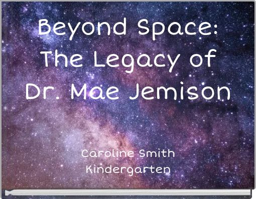 Beyond Space: The Legacy of Dr. Mae Jemison