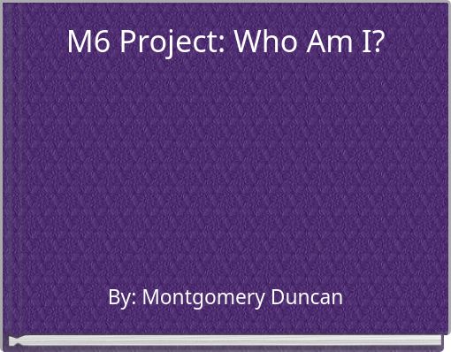 M6 Project: Who Am I?
