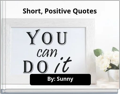 Short, Positive Quotes