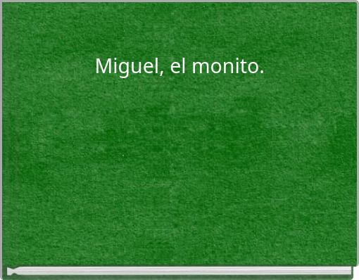 Book Cover for: Miguel, el monito.