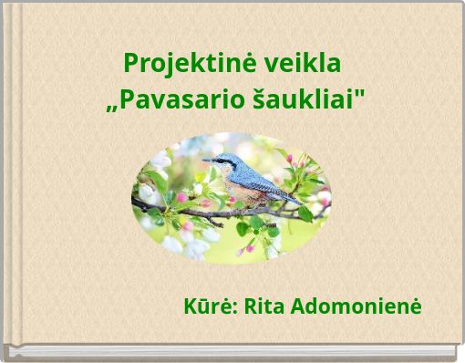 Projektinė veikla „Pavasario šaukliai"