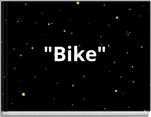 "Bike"