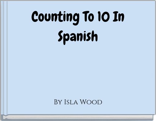 Counting To 10 In Spanish