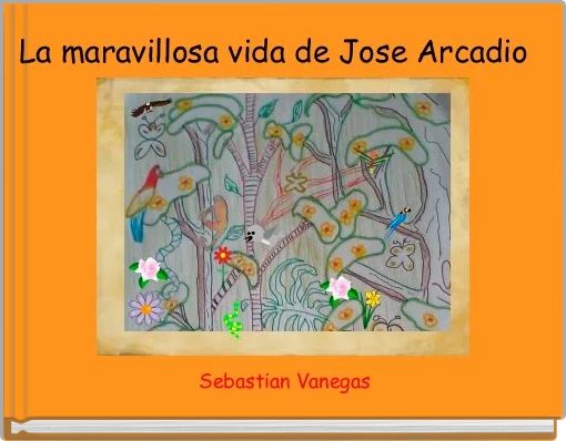 Front cover of 'La maravillosa vida de Jose Arcadio ' 