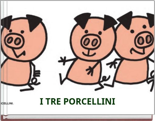 I TRE PORCELLINI