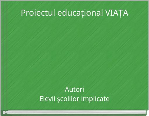 Proiectul educațional VIAȚA