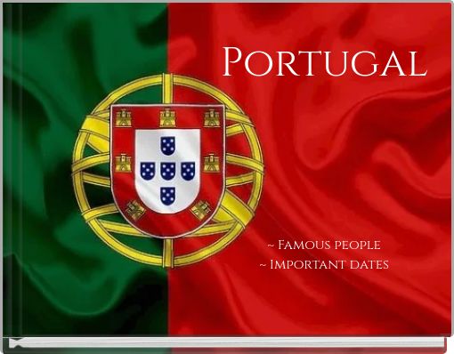 Portugal ~ Famous people ~ Important dates