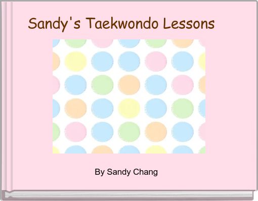 Book Cover for: Sandy's Taekwondo Lessons