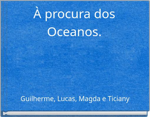 À procura dos Oceanos.