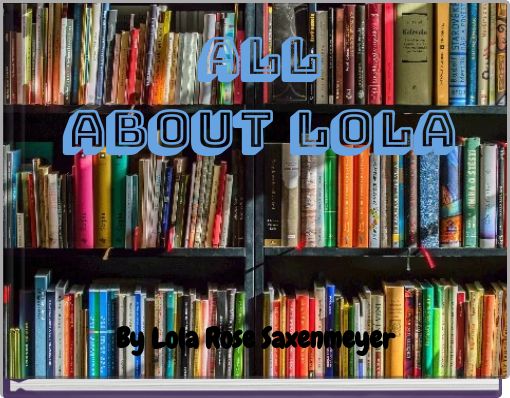 Book Cover for: All about Lola