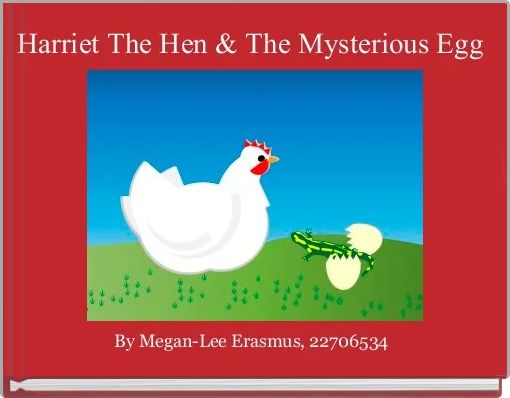 Front cover of 'Harriet The Hen & The Mysterious Egg' 