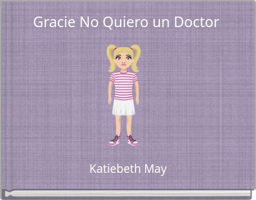 Gracie No Quiero un Doctor