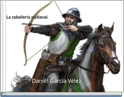 La caballería medieval.