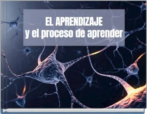 EL APRENDIZAJE y el proceso de aprender