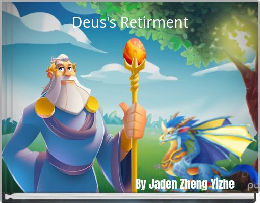 Deus's Retirment