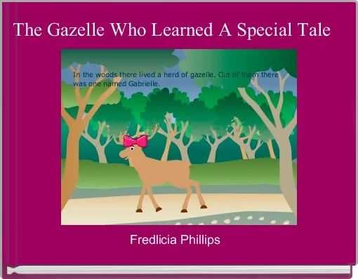 The Gazelle Who Learned A Special Tale 