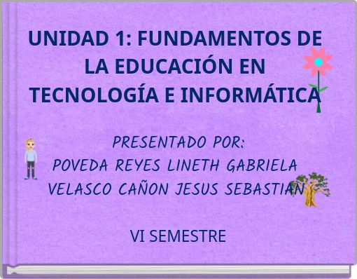 UNIDAD 1: FUNDAMENTOS DE LA EDUCACI&Oacute;N EN TECNOLOG&Iacute;A E INFORM&Aacute;TICA